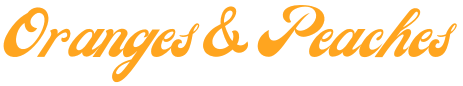 Oranges and Peaches